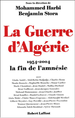 La Guerre d'Algérie - 1934-2004 La fin de l'amnésie