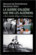 La guerre d'Algérie vue par les Algériens - Tome 2, De la bataille d'Alger à l'indépendance.