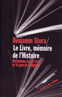 Le livre, mémoire de l’Histoire - Réflexions sur le livre et la guerre d’Algérie 